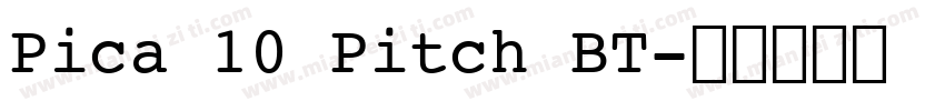 Pica 10 Pitch BT字体转换